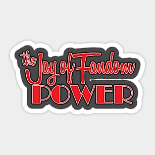 The Joy of Fandom Power Sticker